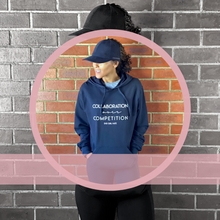Collaboration over Competition Hoodie