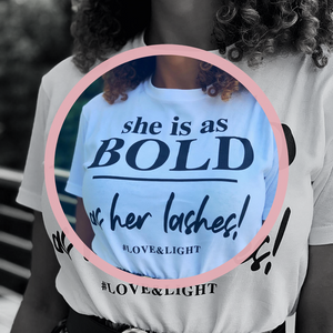 She is as Bold as her Lashes tee