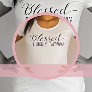 Blessed and Highly Favoured - Kid's Tee
