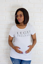 Legit Pregnant - Maternity Tee