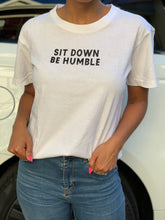 Sit Down Be Humble T-shirt